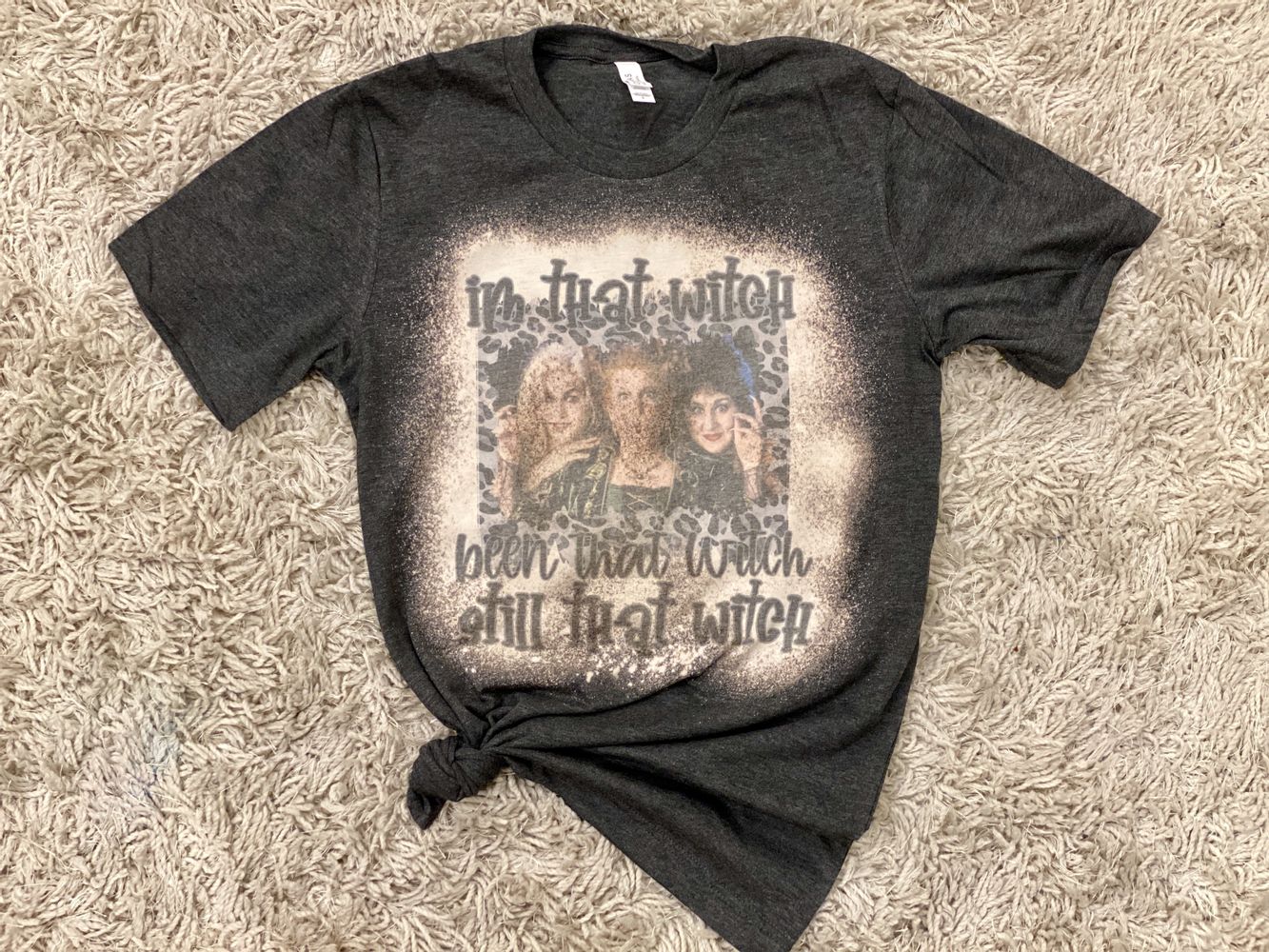 Im That Witch, Been That Witch (Hocus Pocus) Tee