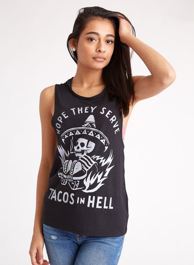 Hope They Serve Tacos in Hell Muscle Tee